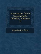 Anastasius Gr N's Gesammelte Werke, Volume 2