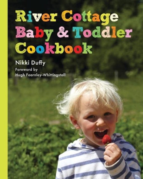 9781408807569 - River Cottage Baby & Toddler Cookbook