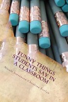 Funny Things Students Say in a Classroom