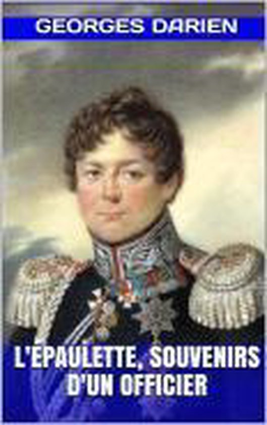 L'Épaulette, souvenirs d'un officier