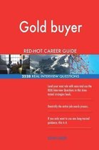 Gold Buyer Red-Hot Career Guide; 2528 Real Interview Questions