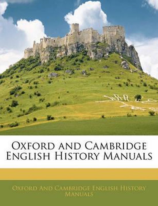 Oxford and Cambridge English History Manuals 9781145925861 Oxford