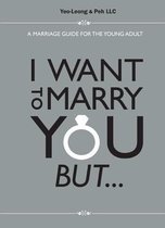 I Want To Marry You But...