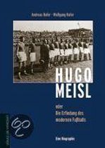 Hugo Meisl oder: die Erfindung des modernen Fußballs