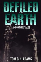 Defiled Earth And Other Tales