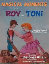 Magical Moments with Roy and Toni