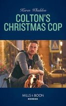 Colton's Christmas Cop (Mills & Boon Heroes) (The Coltons of Red Ridge, Book 11)