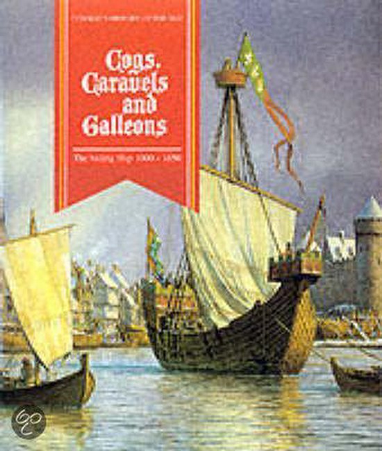 9780851775609 - Cogs, Caravels and Galleons