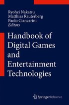 Handbook of Digital Games and Entertainment Technologies