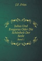 Julius Und Evagoras Oder Die Schoenheit Der Seele Band 1