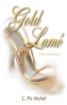 Gold Lamé (That's Le-Mayy)