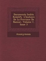 Documents in Dits Relatifs L'Histoire de La Province de Namur, Volume 7, Issue 3