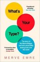 Whats Your Type The Story of the MyersBriggs, and How Personality Testing Took Over the World