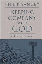Keeping Company With God