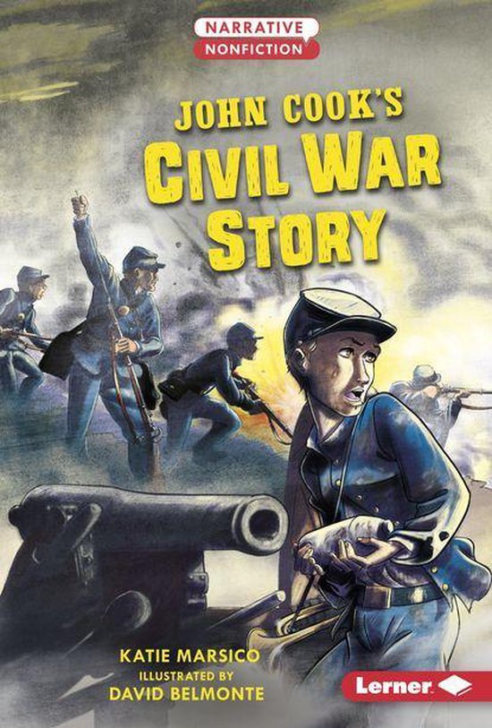 Narrative Nonfiction: Kids in War - John Cook's Civil War St ... - cover
