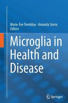 Microglia in Health and Disease