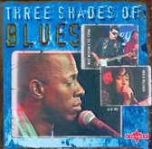 Three Shades Of Blues