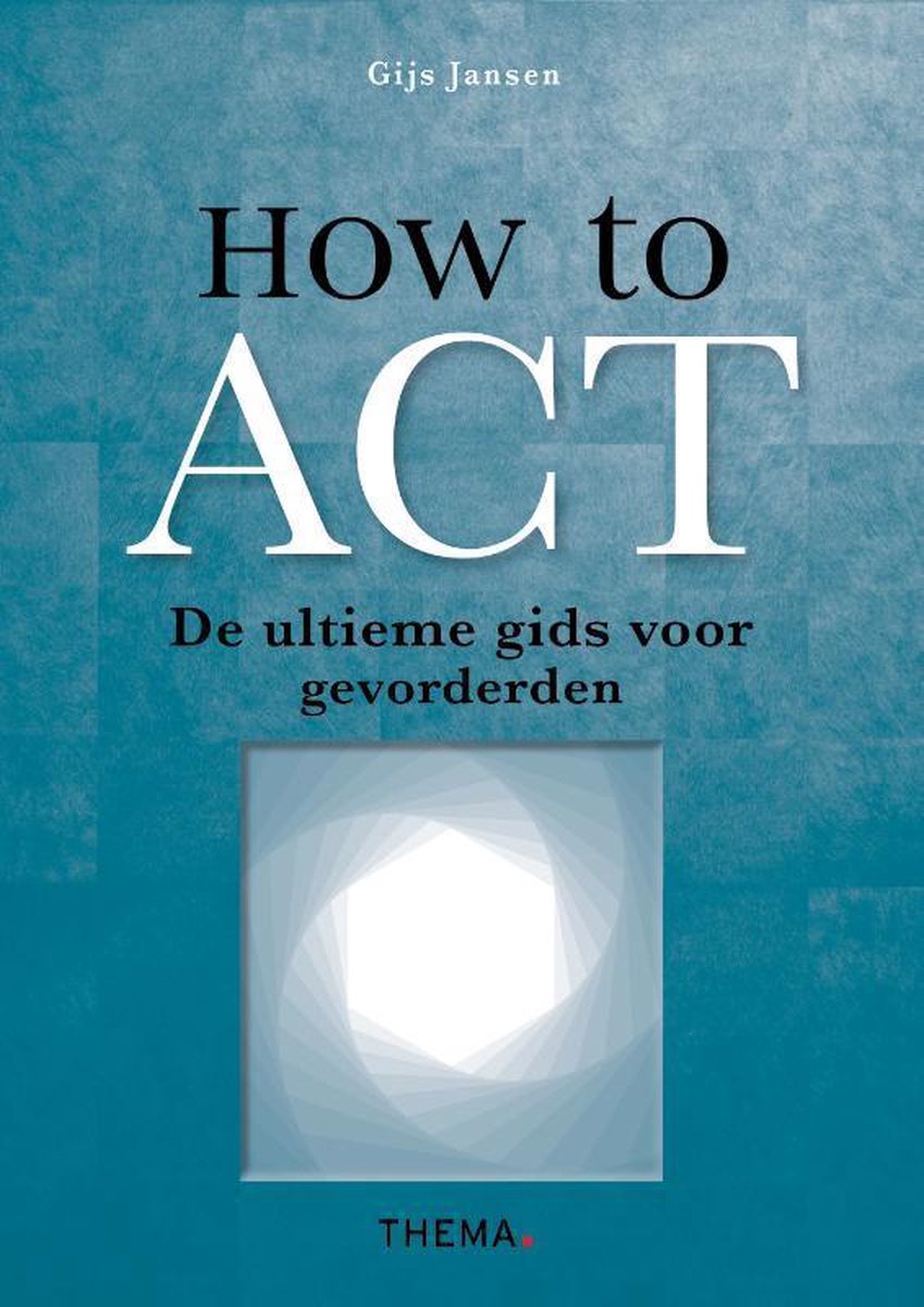 How to ACT - Gijs Jansen