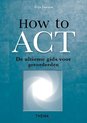 How to ACT