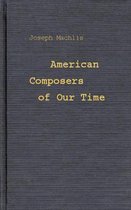 American Composers of Our Time