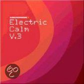 Electric Calm, Vol. 3