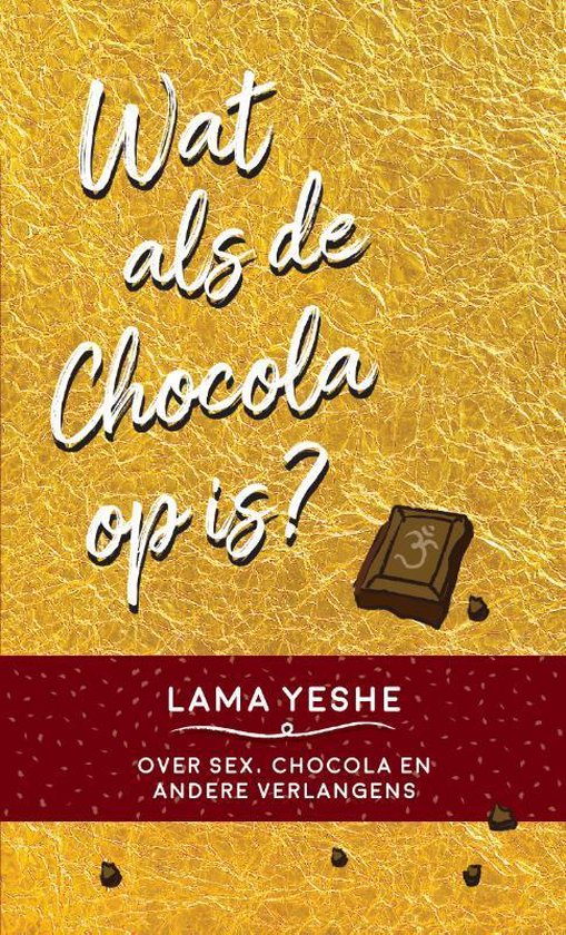 Wat te doen als de chocola op is? - Lama Yeshe | Respetofundacion.org
