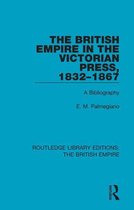 Routledge Library Editions: The British Empire - The British Empire in the Victorian Press, 1832-1867