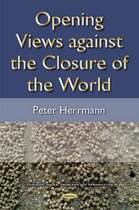 Opening Views Against the Closure of the World