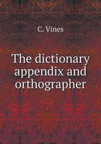 The dictionary appendix and orthographer