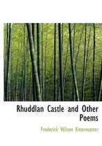 Rhuddlan Castle and Other Poems