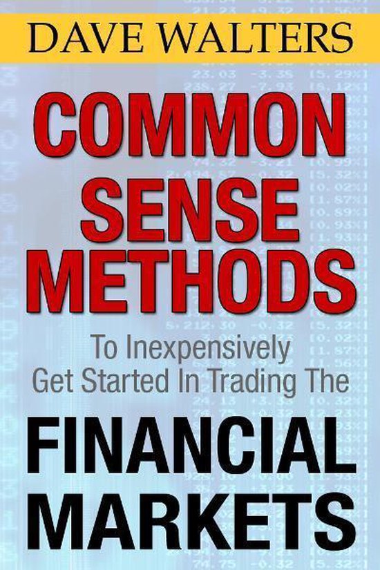 Common Sense Methods to Inexpensively Get Started In Trading ... - cover