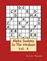 Alpha Sudoku In The Medium Vol. 4