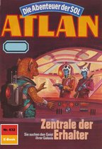 Atlan classics 632 - Atlan 632: Zentrale der Erhalter