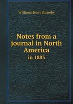 Notes from a journal in North America in 1883