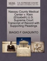 Nassau County Medical Center V. Klein (Elizabeth) U.S. Supreme Court Transcript of Record with Supporting Pleadings