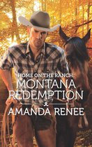 Saddle Ridge, Montana 5 - Home on the Ranch: Montana Redemption