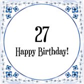 Verjaardag Tegeltje met Spreuk (27 jaar: Happy birthday! 27! + cadeau verpakking & plakhanger