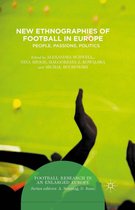 Football Research in an Enlarged Europe - New Ethnographies of Football in Europe