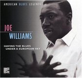 Joe Williams - Having The Blues Under A European S (CD)