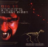 Dig It: Tribute To Skinny Puppy