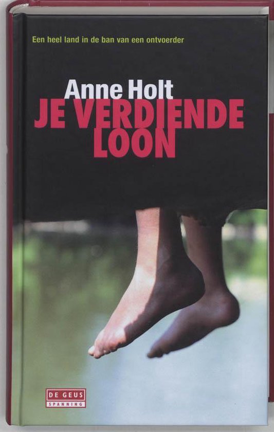 Cover van het boek 'Je verdiende loon' van Anne Holt