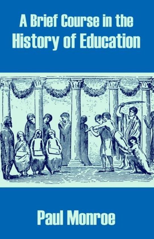 A Brief Course in the History of Education 9781410209313 Paul