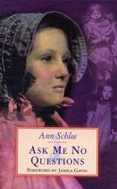 Ask Me No Questions