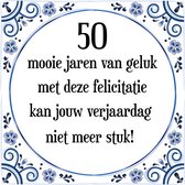 Verjaardag Tegeltje met Spreuk (50 jaar: 50 mooie jaren van geluk, met deze felicitatie kan jouw verjaardag niet meer stuk! + cadeau verpakking & plakhanger