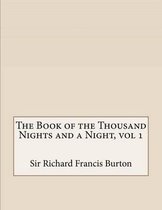 The Book of the Thousand Nights and a Night, vol 1