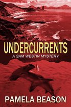A Sam Westin Mystery 3 - Undercurrents