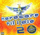 Hardcore Til I Die, Vol. 2 [2009]