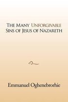 The many unforgivable sins of Jesus of Nazareth