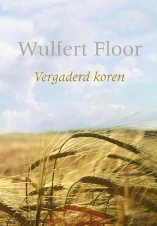 Vergaderd koren - W. Floor | Northernlights300.org