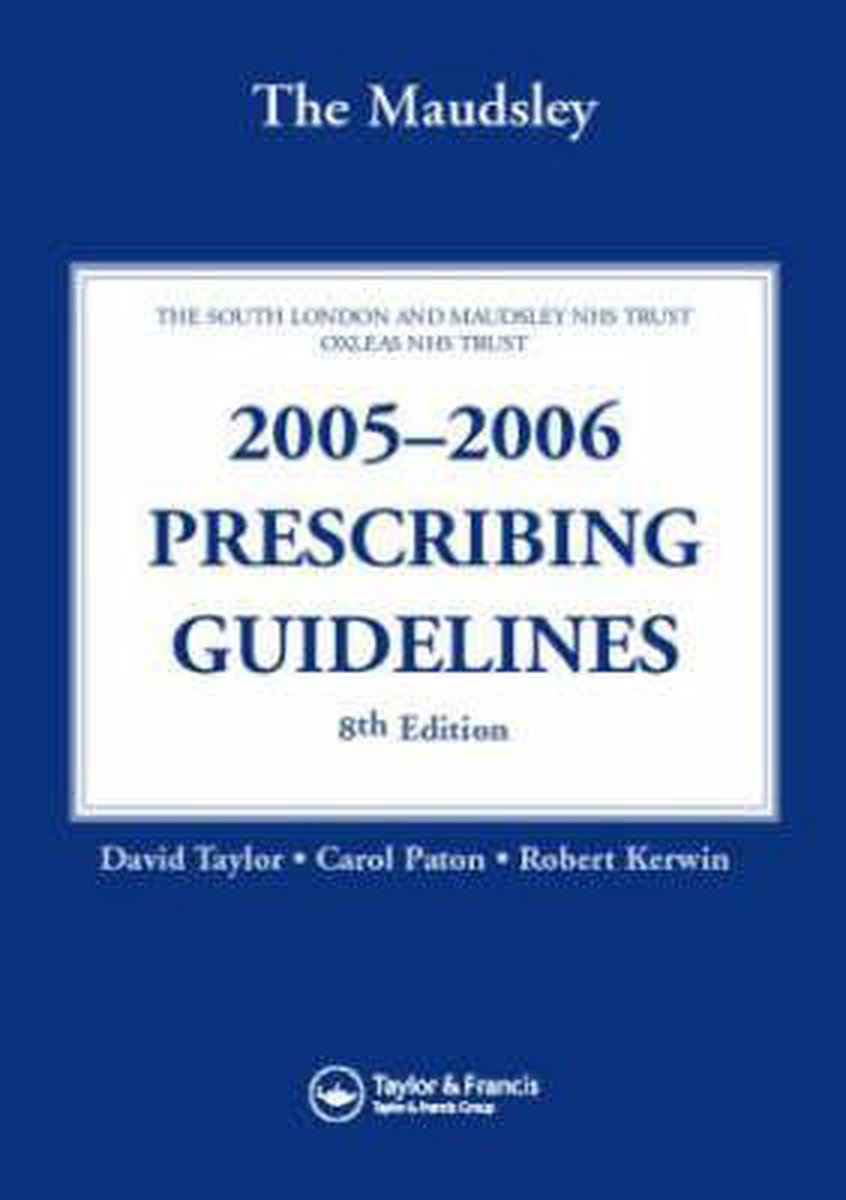 The Maudsley 2005-2006 Prescribing Guidelines - David Taylor